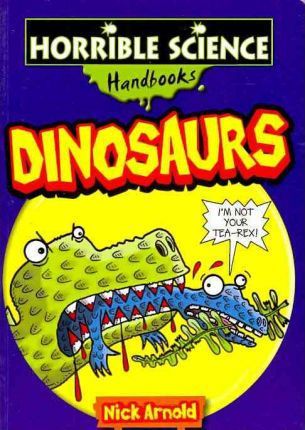 Horrible Science Handbook- Dinosaurs